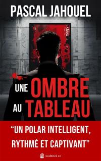 Une ombre au tableau