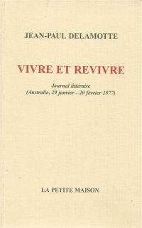 Vivre et revivre, Australie, 29 janvier-20 février 1977 : journal littéraire