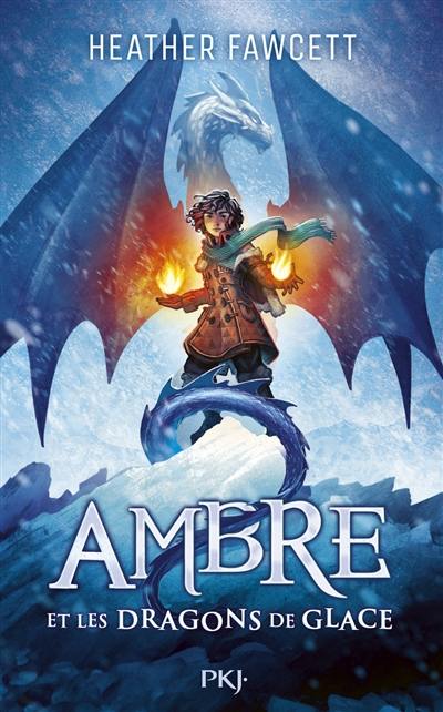 Ambre et les dragons de glace Ambre et les dragons de glace