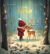 L'enfance du Père Noël : 24 histoires qui ont créé Noël