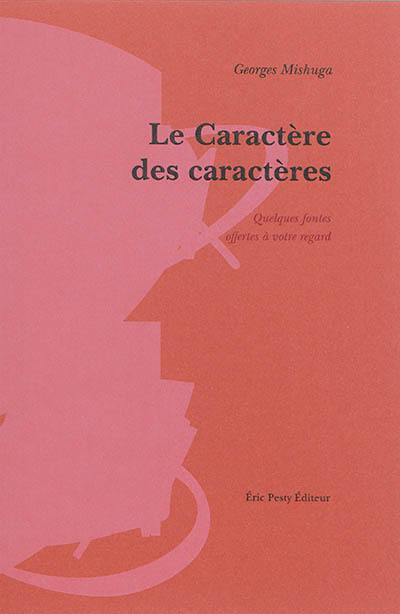Le caractère des caractères : quelques fontes offertes à votre regard