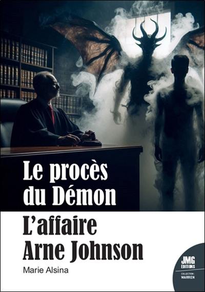 Le procès du démon : l'affaire Arne Johnson Le procès du démon : l'affaire Arne Johnson