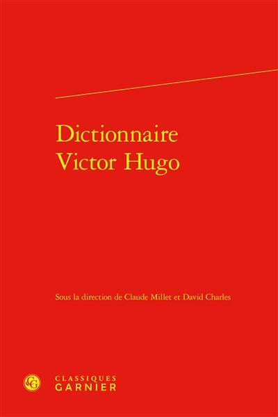 Dictionnaire Victor Hugo Dictionnaire Victor Hugo