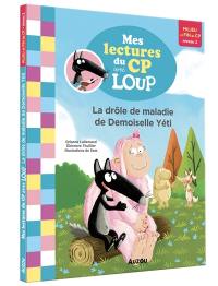 La drôle de maladie de demoiselle Yéti : milieu et fin de CP, niveau 2 La drôle de maladie de demoiselle Yéti : milieu et fin de CP, niveau 2