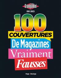 100 couvertures de magazines vraiment fausses