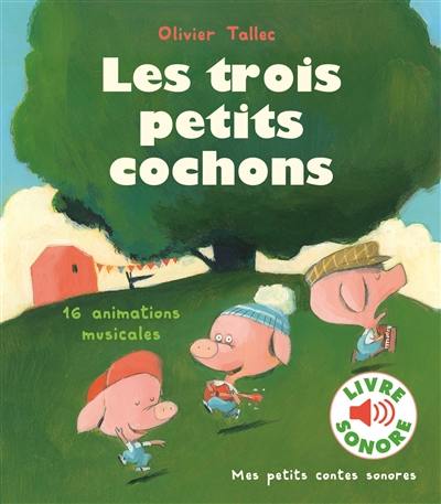 Les trois petits cochons Les trois petits cochons
