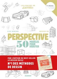 Dessin en perspective : 50 modèles pour débuter