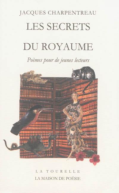 Les secrets du royaume : poèmes pour de jeunes lecteurs Les secrets du royaume : poèmes pour de jeunes lecteurs