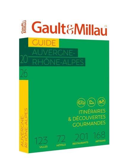 Guide Auvergne-Rhône-Alpes 2026 : itinéraires & découvertes gourmandes : 184 villes, 122 hôtels, 446 restaurants, 264 artisans