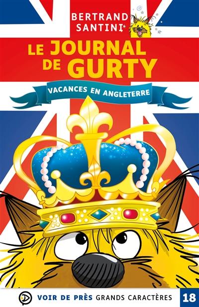 Le journal de Gurty. Vacances en Angleterre Le journal de Gurty. Vacances en Angleterre