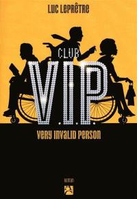 Club VIP : very invalid person