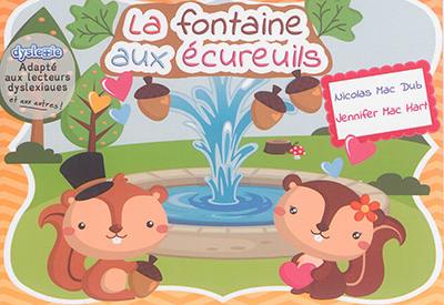 La fontaine aux écureuils La fontaine aux écureuils
