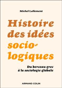 Histoire des idées sociologiques. Des origines à Weber