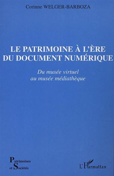 Du musée virtuel au musée médiathèque : le patrimoine à l'ère du document numérique