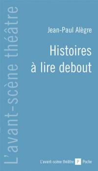 Histoires à lire debout