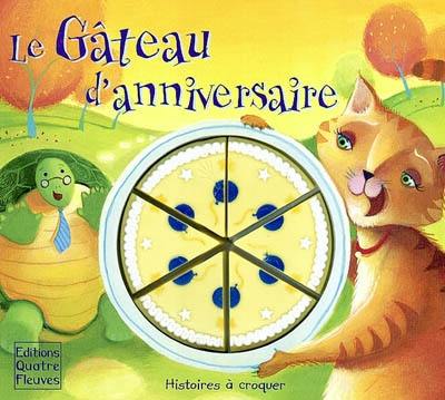 Le gâteau d'anniversaire Le gâteau d'anniversaire