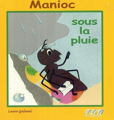 Manioc sous la pluie Manioc sous la pluie