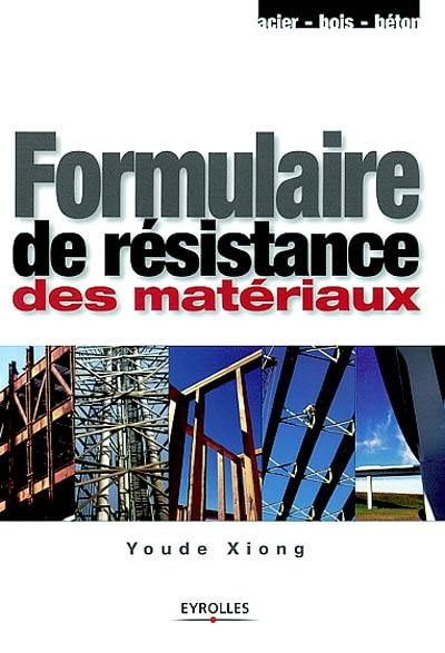 Formulaire de résistance des matériaux Formulaire de résistance des matériaux
