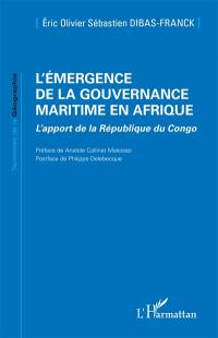 L'émergence de la gouvernance maritime en Afrique : l'apport de la République du Congo