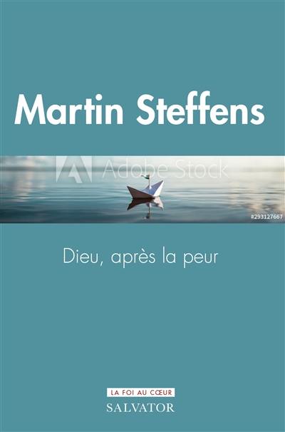 Dieu, après la peur Dieu, après la peur