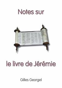 Notes sur le livre de Jérémie Notes sur le livre de Jérémie