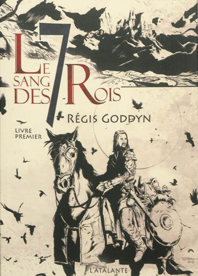 Le sang des 7 rois. Vol. 1 Le sang des 7 rois. Vol. 1