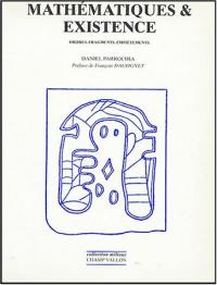 Mathématiques et existence : ordres, fragments, empiétement