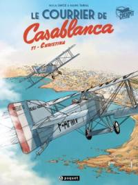 Le courrier de Casablanca. Vol. 1. Christina Le courrier de Casablanca. Vol. 1. Christina
