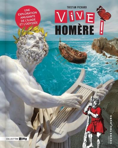 Vive Homère ! : une exploration amusante de l'Iliade et l'Odyssée