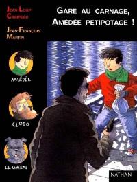 Gare au carnage, Amédée Petipotage !