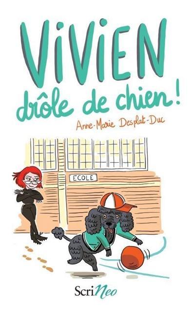 Vivien, drôle de chien ! Vivien, drôle de chien !