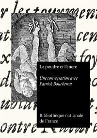 La poudre et l'encre : une conversation avec Patrick Boucheron