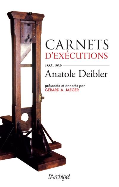 Carnets d'exécutions : 1885-1939 Carnets d'exécutions : 1885-1939