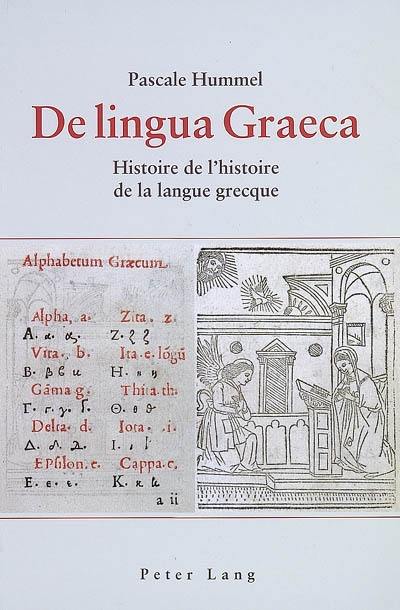 De lingua graeca : histoire de l'histoire de la langue grecque De lingua graeca : histoire de l'histoire de la langue grecque