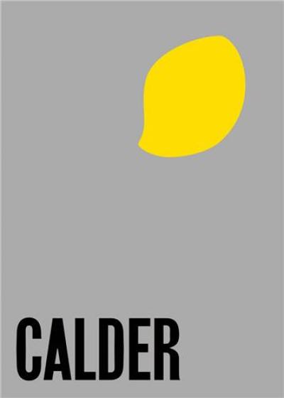 Alexander Calder From the Stony River to the Sky