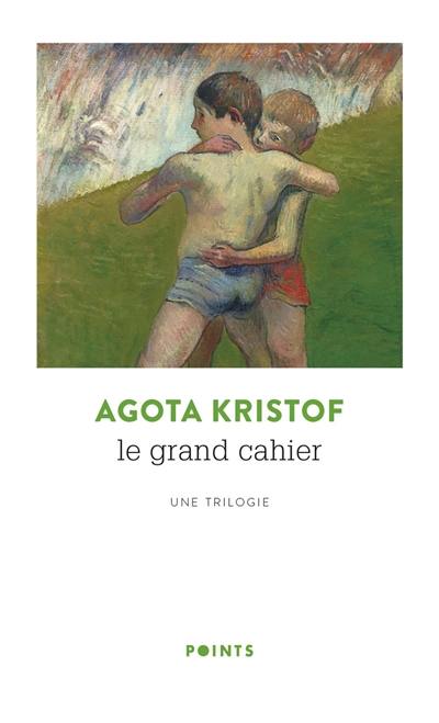 Le grand cahier : une trilogie Le grand cahier : une trilogie