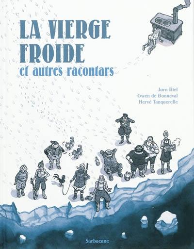 La vierge froide : et autres racontars La vierge froide : et autres racontars