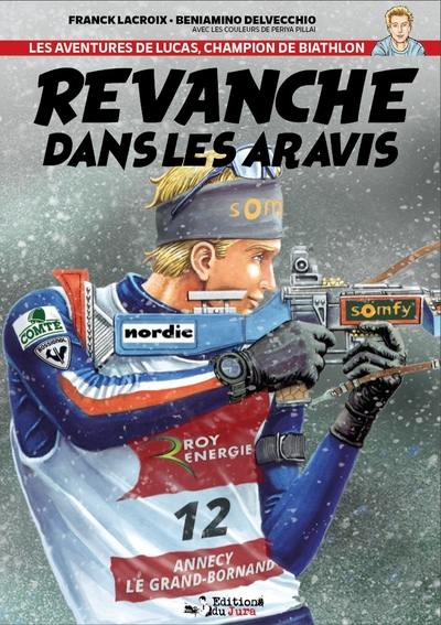 Les aventures de Lucas, champion de biathlon. Revanche dans les Aravis