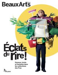 Eclats du rire ! : humour, ironie et fantaisie dans les collections des Frac : Lille 3000