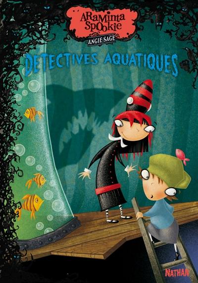 Araminta Spookie. Vol. 3. Détectives aquatiques Araminta Spookie. Vol. 3. Détectives aquatiques