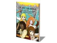 Messagers des mondes. Vol. 1. Les prisonniers de Mornegrotte : le jeu de rôle