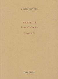 Lémistè. Vol. 4. Streitti : la confrontation