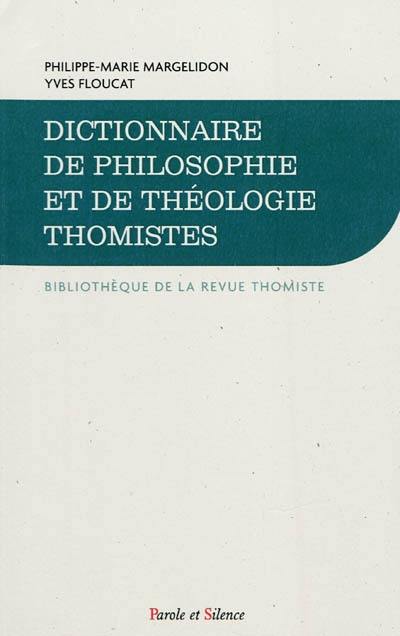 Dictionnaire de philosophie et de théologie thomistes Dictionnaire de philosophie et de théologie thomistes