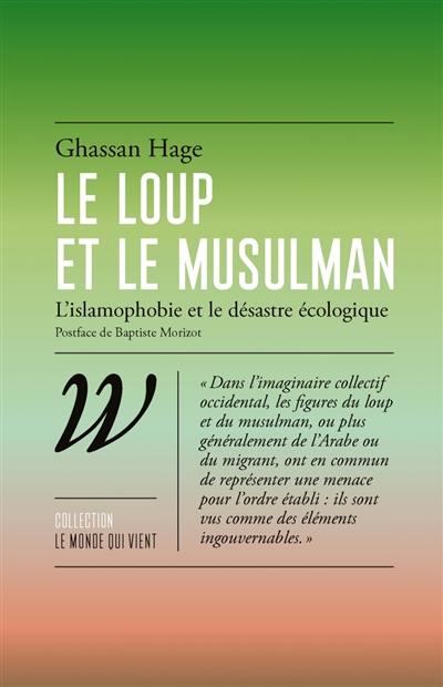 Le loup et le musulman : l'islamophobie et le désastre écologique Le loup et le musulman : l'islamophobie et le désastre écologique