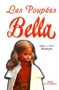 Les poupées Bella Les poupées Bella