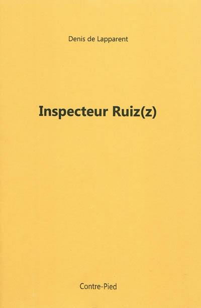 Inspecteur Ruiz(z) Inspecteur Ruiz(z)