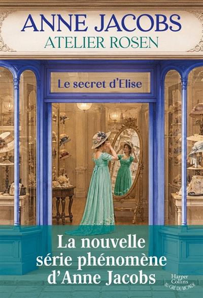 Atelier Rosen. Vol. 1. Le secret d'Elise