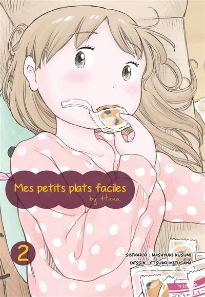 Mes petits plats faciles by Hana. Vol. 2 Mes petits plats faciles by Hana. Vol. 2