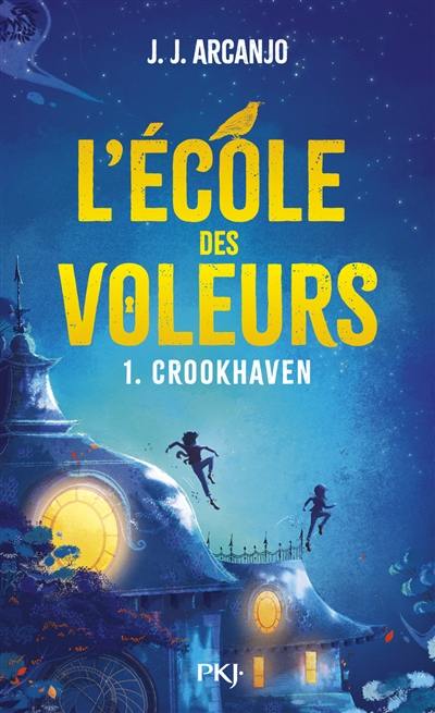 Crookhaven. Vol. 1. L'école des voleurs Crookhaven. Vol. 1. L'école des voleurs