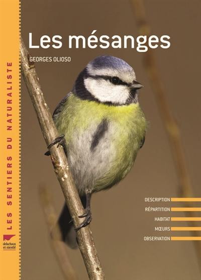 Les mésanges : description, répartition, habitat, moeurs, observation Les mésanges : description, répartition, habitat, moeurs, observation